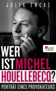 Cover von Wer ist Michel Houellebecq?