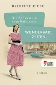 Cover von Die Schwestern vom Ku'damm: Wunderbare Zeiten