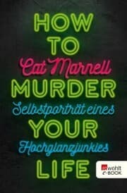 Cover von How to Murder Your Life