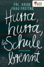 Cover von Hurra, hurra, die Schule brennt