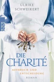 Cover von Die Charité: Aufbruch und Entscheidung