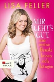 Cover von Mir geht's gut, nur meine Brüste lassen sich hängen