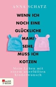 Cover von Wenn ich noch eine glückliche Mami sehe, muss ich kotzen