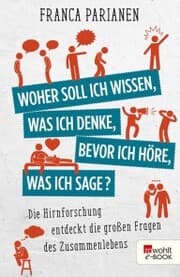 Cover von Woher soll ich wissen, was ich denke, bevor ich höre, was ich sage?