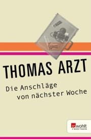 Cover von Die Anschläge von nächster Woche