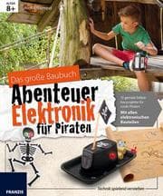 Cover von Das große Baubuch Abenteuer Elektronik für Piraten
