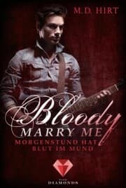 Cover von Bloody Marry Me 4: Morgenstund hat Blut im Mund
