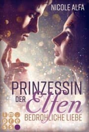 Cover von Prinzessin der Elfen 1: Bedrohliche Liebe
