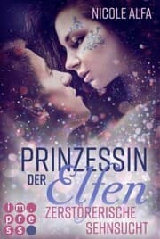 Cover von Prinzessin der Elfen 3: Zerstörerische Sehnsucht