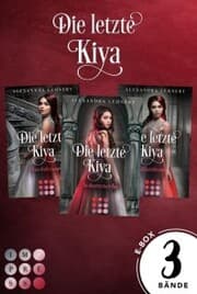 Cover von Die letzte Kiya: 3 Bände in einem Bundle!