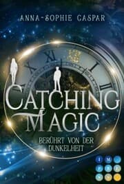 Cover von Catching Magic 1: Berührt von der Dunkelheit