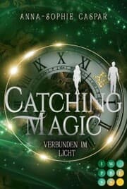 Cover von Catching Magic 2: Verbunden im Licht