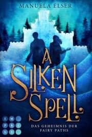 Cover von A Silken Spell. Das Geheimnis der Fairy Paths