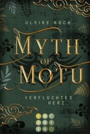 Cover von Myth of Motu. Verfluchtes Herz
