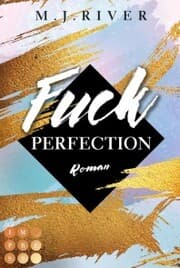 Cover von Fuck Perfection (Fuck-Perfection-Reihe 1)