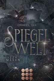 Cover von Das Orakel der Spiegelwelt (Die Spiegelwelt-Trilogie 3)
