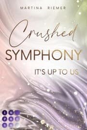 Cover von Crushed Symphony (It's Up to Us 3)