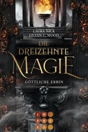 Cover von Die dreizehnte Magie. Göttliche Erbin