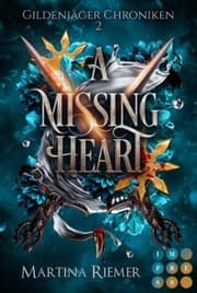 Cover von A Missing Heart (Gildenjäger Chroniken 2)
