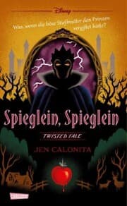 Cover von Disney. Twisted Tales: Spieglein, Spieglein
