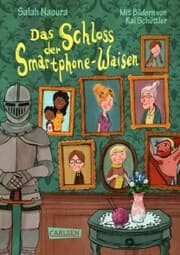 Cover von Die Smartphone-Waisen 1: Das Schloss der Smartphone-Waisen