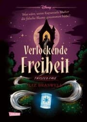 Cover von Disney. Twisted Tales: Verlockende Freiheit (Rapunzel)