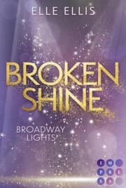 Cover von Broadway Lights 1: Broken Shine