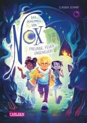 Cover von Das Geheimnis von Nox 3: Freunde, Feuer - Ungeheuer!