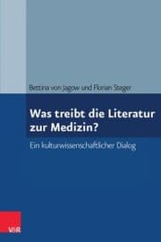 Cover von Was treibt die Literatur zur Medizin?