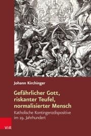 Cover von Gefährlicher Gott, riskanter Teufel, normalisierter Mensch