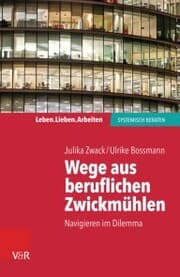 Cover von Wege aus beruflichen Zwickmühlen