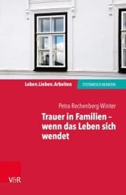 Cover von Trauer in Familien - wenn das Leben sich wendet