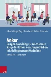 Cover von Anker - Gruppencoaching zu Wachsamer Sorge für Eltern von Jugendlichen mit delinquentem Verhalten