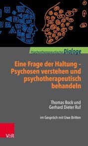 Cover von Eine Frage der Haltung: Psychosen verstehen und psychotherapeutisch behandeln