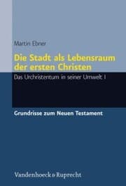Cover von Die Stadt als Lebensraum der ersten Christen