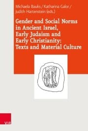 Cover von Gender and Social Norms in Ancient Israel, Early Judaism and Early Christianity: Texts and Material Culture