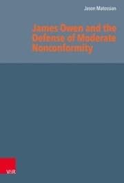 Cover von James Owen and the Defense of Moderate Nonconformity
