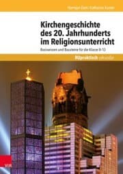 Cover von Kirchengeschichte des 20. Jahrhunderts im Religionsunterricht