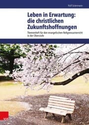 Cover von Leben in Erwartung: die christlichen Zukunftshoffnungen