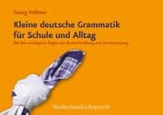 Cover von Kleine deutsche Grammatik für Schule und Alltag