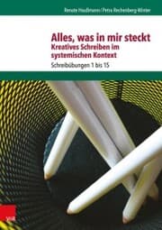 Cover von Alles, was in mir steckt: Kreatives Schreiben im systemischen Kontext