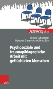 Cover von Psychosoziale und traumapädagogische Arbeit mit geflüchteten Menschen
