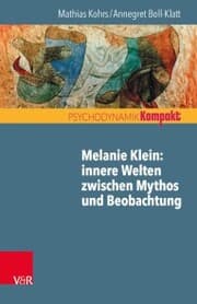 Cover von Melanie Klein: Innere Welten zwischen Mythos und Beobachtung