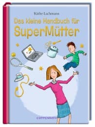 Cover von Das kleine Handbuch für SuperMütter