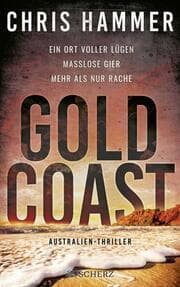 Cover von Gold Coast - Ein Ort voller Lügen. Maßlose Gier. Mehr als nur Rache