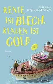 Cover von Rente ist Blech, Klauen ist Gold