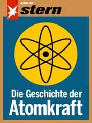 Cover von Die Geschichte der Atomkraft (stern eBook)