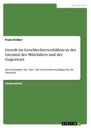 Cover von Gewalt im Geschlechterverhältnis in der Literatur des Mittelalters und der Gegenwart