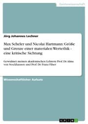 Cover von Max Scheler und Nicolai Hartmann: Größe und Grenze einer materialen Wertethik - eine kritische Sichtung