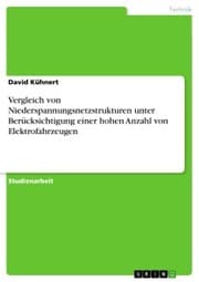 Cover von Vergleich von Niederspannungsnetzstrukturen unter Berücksichtigung einer hohen Anzahl von Elektrofahrzeugen